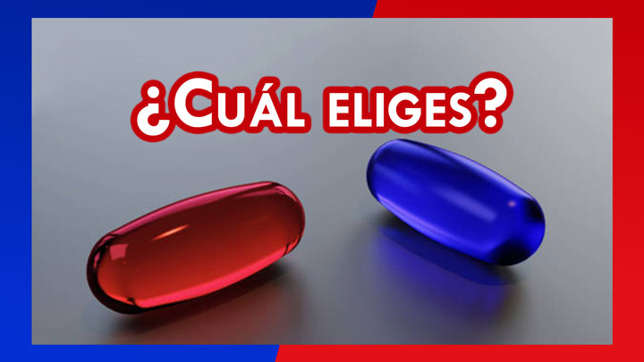 ¿Cuál eliges? Pastilla roja y pastilla azul